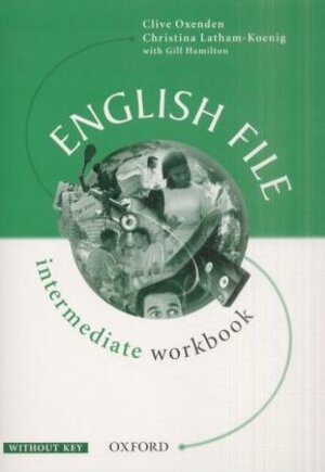 Buchcover English File. First Edition / Level 3: Intermediate - Workbook | Christina Latham-Koenig | EAN 9783464120026 | ISBN 3-464-12002-3 | ISBN 978-3-464-12002-6
