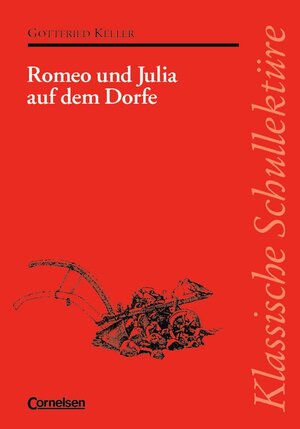 Klassische Schullektüre, Romeo und Julia auf dem Dorfe