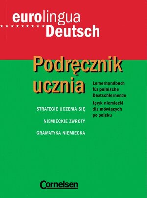 eurolingua - Deutsch als Fremdsprache: Eurolingua Deutsch, Podrecznik ucznia, Lernerhandbuch für polnische Deutschlernende