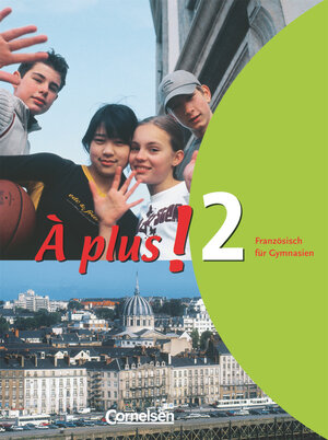 Buchcover À plus ! - Französisch als 1. und 2. Fremdsprache - Ausgabe 2004 - Band 2 | Hans Bächle | EAN 9783464220689 | ISBN 3-464-22068-0 | ISBN 978-3-464-22068-9