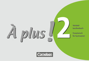 Buchcover À plus ! - Französisch als 1. und 2. Fremdsprache - Ausgabe 2004 - Band 2 | EAN 9783464221006 | ISBN 3-464-22100-8 | ISBN 978-3-464-22100-6