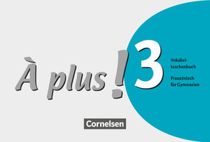 Buchcover À plus ! - Französisch als 1. und 2. Fremdsprache - Ausgabe 2004 - Band 3 | EAN 9783464221013 | ISBN 3-464-22101-6 | ISBN 978-3-464-22101-3