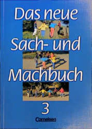 Buchcover Das neue Sach- und Machbuch - Allgemeine Ausgabe / 3. Schuljahr - Schülerbuch | Gertrud Beck | EAN 9783464250068 | ISBN 3-464-25006-7 | ISBN 978-3-464-25006-8