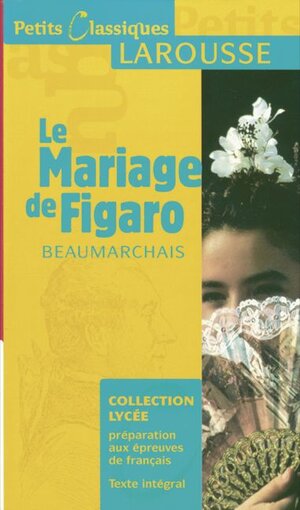 Buchcover Petits Classiques Larousse / Le Mariage de Figaro | Beaumarchais | EAN 9783464284025 | ISBN 3-464-28402-6 | ISBN 978-3-464-28402-5