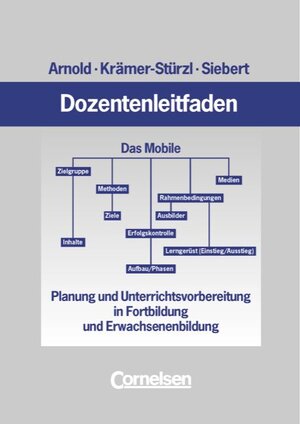 Buchcover Dozentenleitfaden | Rolf Arnold | EAN 9783464491249 | ISBN 3-464-49124-2 | ISBN 978-3-464-49124-9