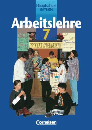 Buchcover Arbeitslehre - Hauptschule Bayern / 7. Jahrgangsstufe - Schülerbuch | Manfred Beyl | EAN 9783464524312 | ISBN 3-464-52431-0 | ISBN 978-3-464-52431-2