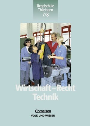 Buchcover Wirtschaft - Recht - Technik. Regelschule Thüringen / 7./8. Schuljahr - Schülerbuch | Renate Harter-Meyer | EAN 9783464525074 | ISBN 3-464-52507-4 | ISBN 978-3-464-52507-4
