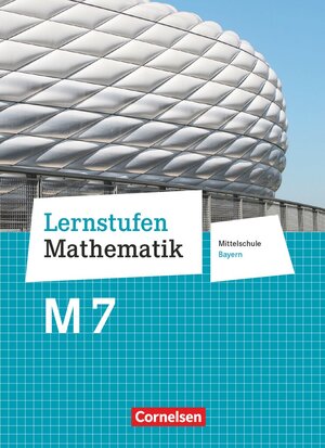 Buchcover Lernstufen Mathematik - Mittelschule Bayern 2017 - 7. Jahrgangsstufe | Udo Wennekers | EAN 9783464541616 | ISBN 3-464-54161-4 | ISBN 978-3-464-54161-6