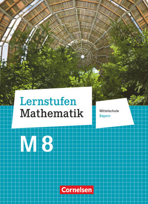 Buchcover Lernstufen Mathematik - Mittelschule Bayern 2017 - 8. Jahrgangsstufe | Christian Geus | EAN 9783464541623 | ISBN 3-464-54162-2 | ISBN 978-3-464-54162-3