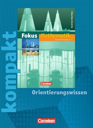 Buchcover Fokus Mathematik - Nordrhein-Westfalen - Bisherige Ausgabe / 7. Schuljahr - Fokus kompakt - Orientierungswissen | Norbert Christmann | EAN 9783464541722 | ISBN 3-464-54172-X | ISBN 978-3-464-54172-2