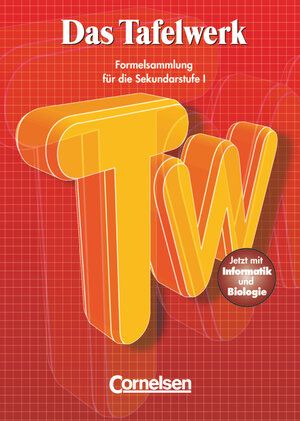Das Tafelwerk - Westliche Bundesländer: Schülerbuch: Ein Tabellen- und Formelwerk für den mathematisch-naturwissenschaftlichen Unterricht in der Sekundarstufe I