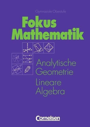 Buchcover Mathematik Gymnasiale Oberstufe - Allgemeine Ausgabe / Analytische Geometrie und Lineare Algebra: Grund- und Leistungskurs | Karsten Alpers | EAN 9783464572177 | ISBN 3-464-57217-X | ISBN 978-3-464-57217-7
