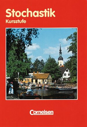 Buchcover Mathematik Sekundarstufe II. Brandenburg / Kursstufe - Stochastik | Anton Bigalke | EAN 9783464573044 | ISBN 3-464-57304-4 | ISBN 978-3-464-57304-4