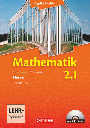 Buchcover Bigalke/Köhler: Mathematik - Hessen - Bisherige Ausgabe - Band 2.1: Grundkurs - 1. Halbjahr | Anton Bigalke | EAN 9783464574515 | ISBN 3-464-57451-2 | ISBN 978-3-464-57451-5