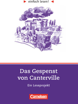 einfach lesen! - Für Lesefortgeschrittene: Niveau 2 - Das Gespenst von Canterville: Ein Leseprojekt nach dem gleichnamigen Roman von Oscar Wilde. ... nach Motiven der gleichnamigen Erzählung