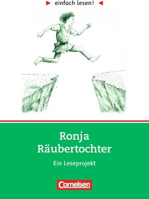 einfach lesen! - Für Lesefortgeschrittene: Niveau 1 - Ronja Räubertochter: Ein Leseprojekt nach dem gleichnamigen Roman von Astrid Lindgren. ... Roman. Leseheft für den Förderunterricht