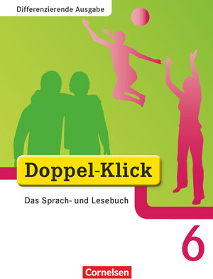 Buchcover Doppel-Klick - Das Sprach- und Lesebuch - Differenzierende Ausgabe - 6. Schuljahr | August-Bernhard Jacobs | EAN 9783464611791 | ISBN 3-464-61179-5 | ISBN 978-3-464-61179-1