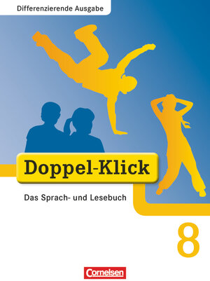 Buchcover Doppel-Klick - Das Sprach- und Lesebuch - Differenzierende Ausgabe - 8. Schuljahr | August-Bernhard Jacobs | EAN 9783464611814 | ISBN 3-464-61181-7 | ISBN 978-3-464-61181-4