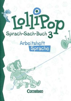 LolliPop Sprach- Sach- Buch Paket 3. Arbeitsheft Sprache/Arbeitsheft Sache.