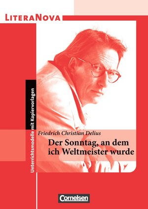 Buchcover LiteraNova / Der Sonntag, an dem ich Weltmeister wurde | Friedrich Christian Delius | EAN 9783464615492 | ISBN 3-464-61549-9 | ISBN 978-3-464-61549-2