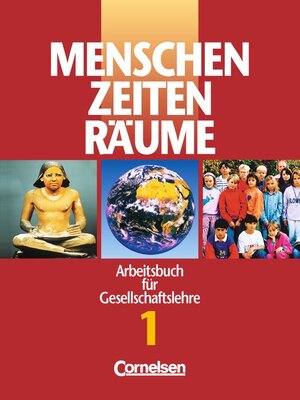 Menschen Zeiten Räume - Arbeitsbuch für Gesellschaftslehre - Hessen, Rheinland-Pfalzund Saarland - Bisherige Ausgabe: Menschen, Zeiten, Räume, ... in Hessen, Bd.1, 5./6. Schuljahr