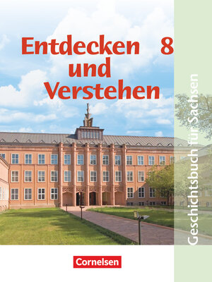 Buchcover Entdecken und verstehen - Geschichtsbuch - Sachsen 2004 - 8. Schuljahr | Thomas Berger-v. d. Heide | EAN 9783464642139 | ISBN 3-464-64213-5 | ISBN 978-3-464-64213-9