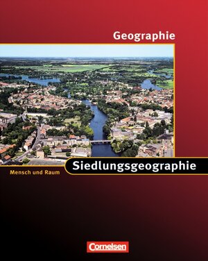 Buchcover Mensch und Raum - Geographie Gymnasium Oberstufe - Themenbände / Siedlungsgeographie | Dieter Böhn | EAN 9783464644706 | ISBN 3-464-64470-7 | ISBN 978-3-464-64470-6