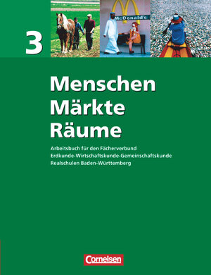 Buchcover Menschen - Märkte - Räume - Arbeitsbuch für den Fächerverbund Erdkunde - Wirtschaftskunde - Gemeinschaftskunde - Realschule Baden-Württemberg - Band 3 | Patrik Bredebach | EAN 9783464645352 | ISBN 3-464-64535-5 | ISBN 978-3-464-64535-2