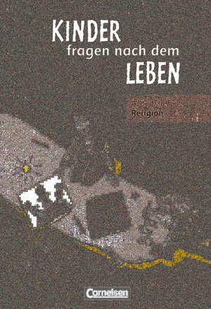 Buchcover Kinder fragen nach dem Leben - Evangelische Religion - Ausgabe 2006 - 2. Schuljahr | Michael Landgraf | EAN 9783464829127 | ISBN 3-464-82912-X | ISBN 978-3-464-82912-7