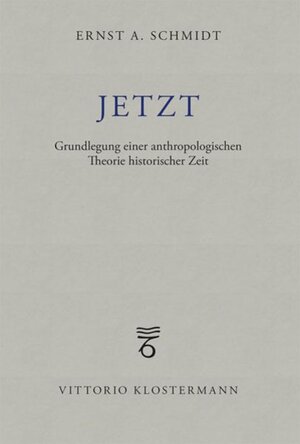 Buchcover Jetzt | Ernst A. Schmidt | EAN 9783465002758 | ISBN 3-465-00275-X | ISBN 978-3-465-00275-8