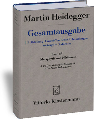 Buchcover Metaphysik und Nihilismus. 1. Die Überwindung der Metaphysik (1938/39) 2. Das Wesen des Nihilismus (1946-48) | Martin Heidegger | EAN 9783465006022 | ISBN 3-465-00602-X | ISBN 978-3-465-00602-2