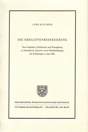 Buchcover Die Ehegattenbesteuerung | Lore Kullmer | EAN 9783465006107 | ISBN 3-465-00610-0 | ISBN 978-3-465-00610-7