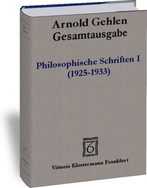 Buchcover Philosophische Schriften I. | Arnold Gehlen | EAN 9783465013044 | ISBN 3-465-01304-2 | ISBN 978-3-465-01304-4