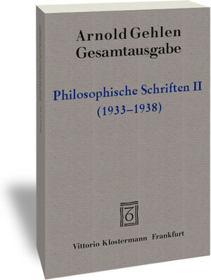 Buchcover Philosophische Schriften II | Arnold Gehlen | EAN 9783465014027 | ISBN 3-465-01402-2 | ISBN 978-3-465-01402-7