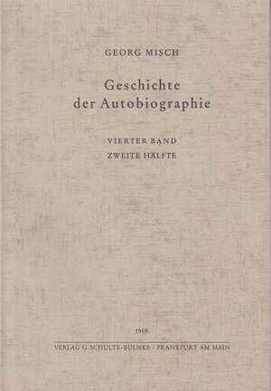 Geschichte der Autobiographie / Band 4: 2. Hälfte. Von der Renaissance bis zu den autobiographischen Hauptwerken des 18.: BD 4 / HALBBD 2