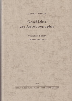 Buchcover Geschichte der Autobiographie | Georg Misch | EAN 9783465019190 | ISBN 3-465-01919-9 | ISBN 978-3-465-01919-0