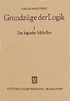 Buchcover Grundzüge der Logik / Das logische Schliessen | Wilhelm K Essler | EAN 9783465025016 | ISBN 3-465-02501-6 | ISBN 978-3-465-02501-6
