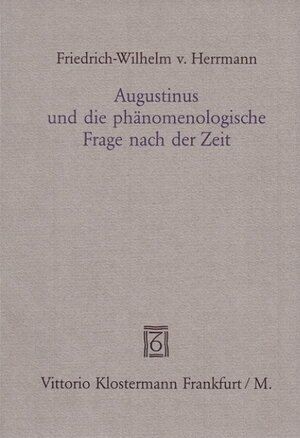 Augustinus und die phänomenologische Frage nach der Zeit