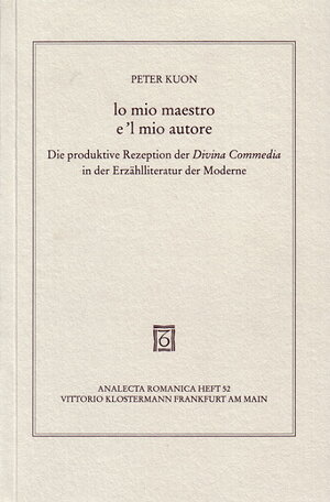 Buchcover lo mio maestro e 'l mio autore | Peter Kuon | EAN 9783465025986 | ISBN 3-465-02598-9 | ISBN 978-3-465-02598-6