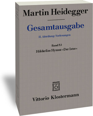 Gesamtausgabe. 4 Abteilungen: Gesamtausgabe 2. Abt. Bd. 53: Hölderlins Hymne 