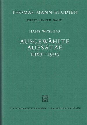 Buchcover Ausgewählte Aufsätze 1963-1995 | Hans Wysling | EAN 9783465028598 | ISBN 3-465-02859-7 | ISBN 978-3-465-02859-8