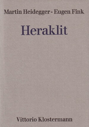 Heraklit: Seminar Wintersemester 1966/67