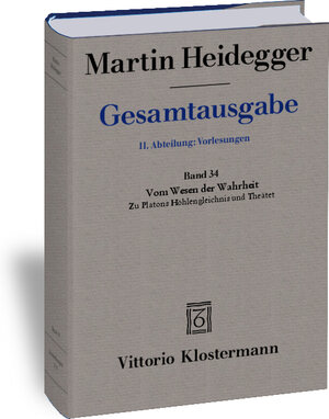 Buchcover Vom Wesen der Wahrheit. Zu Platons Höhlengleichnis und Theätet (Wintersemester 1931/32) | Martin Heidegger | EAN 9783465029243 | ISBN 3-465-02924-0 | ISBN 978-3-465-02924-3