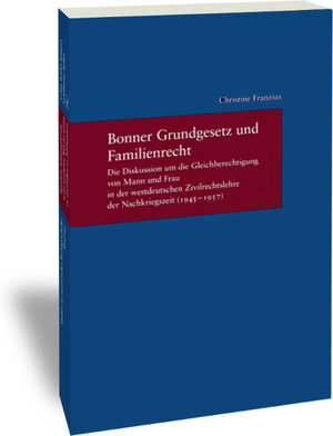 Buchcover Bonner Grundgesetz und Familienrecht | Christine Franzius | EAN 9783465033820 | ISBN 3-465-03382-5 | ISBN 978-3-465-03382-0