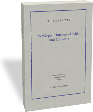 Buchcover Verkörperte Intersubjektivität und Empathie | Thiemo Breyer | EAN 9783465039143 | ISBN 3-465-03914-9 | ISBN 978-3-465-03914-3