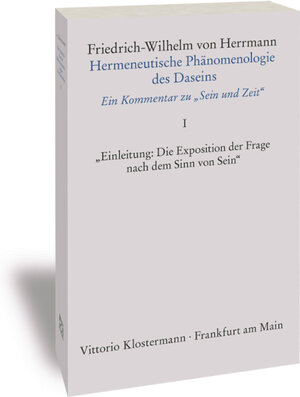 Buchcover Hermeneutische Phänomenologie des Daseins. Ein Kommentar zu "Sein und Zeit" | Friedrich-Wilhelm von Herrmann | EAN 9783465039495 | ISBN 3-465-03949-1 | ISBN 978-3-465-03949-5