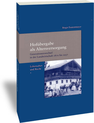 Buchcover Hofübergabe als Altersversorgung | Birgit Fastenmayer | EAN 9783465040828 | ISBN 3-465-04082-1 | ISBN 978-3-465-04082-8