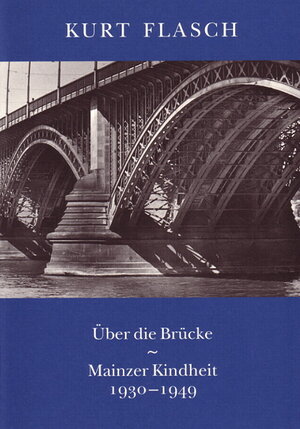 Buchcover Über die Brücke | Kurt Flasch | EAN 9783465041214 | ISBN 3-465-04121-6 | ISBN 978-3-465-04121-4