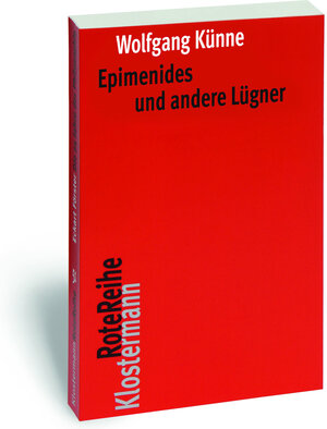 Buchcover Epimenides und andere Lügner | Wolfgang Künne | EAN 9783465041771 | ISBN 3-465-04177-1 | ISBN 978-3-465-04177-1