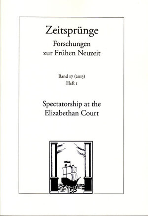 Buchcover Spectatorship at the Elizabethan Court  | EAN 9783465041856 | ISBN 3-465-04185-2 | ISBN 978-3-465-04185-6